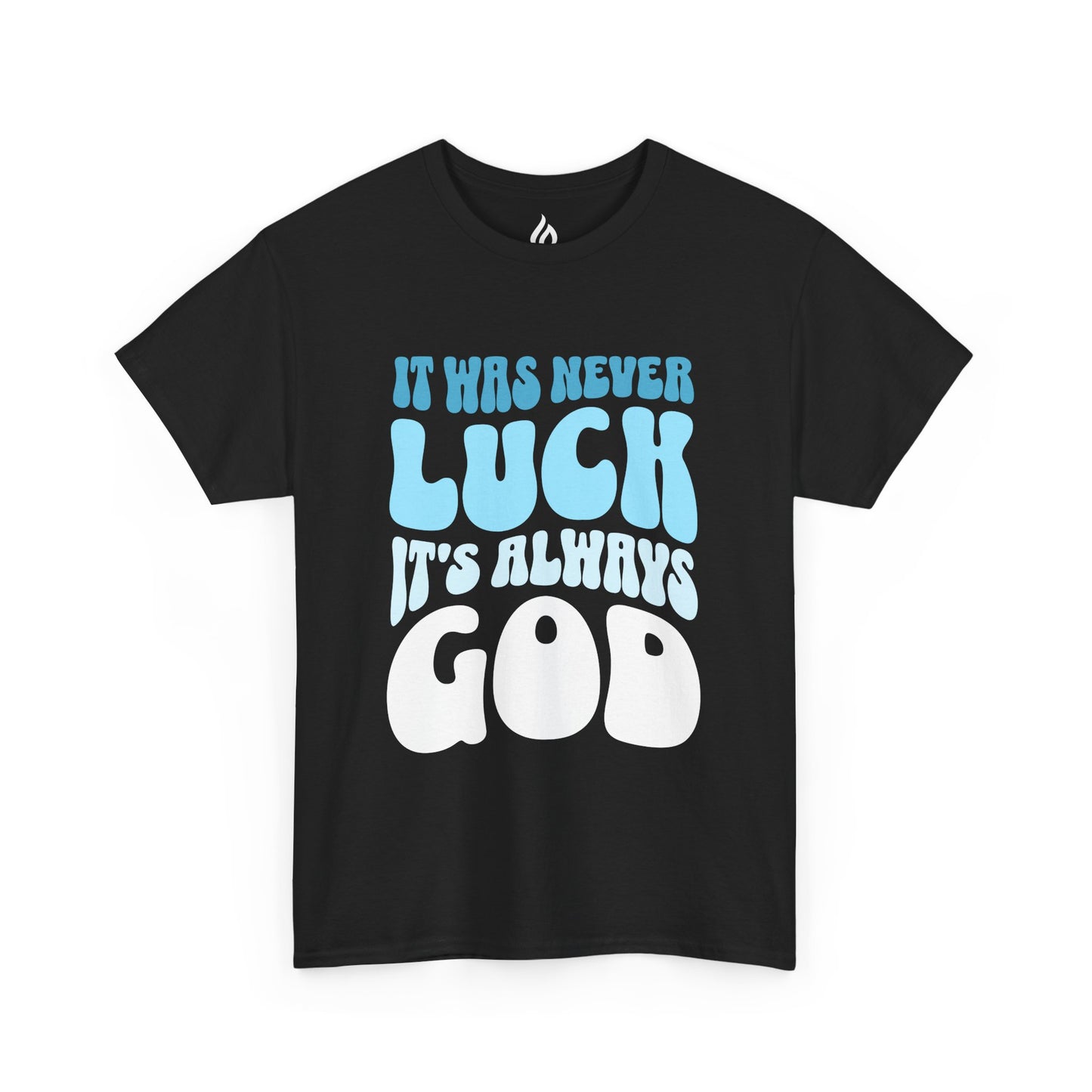 It's always God - Unisex T-shirt