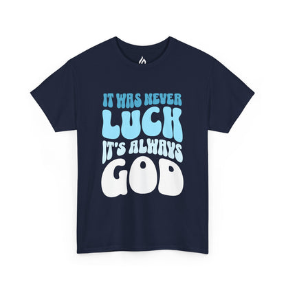 It's always God - Unisex T-shirt