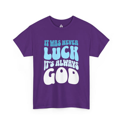 It's always God - Unisex T-shirt